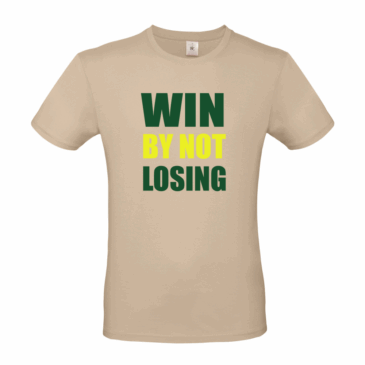 008A.Win By Not Losing  Short Sleeved T-Shirt