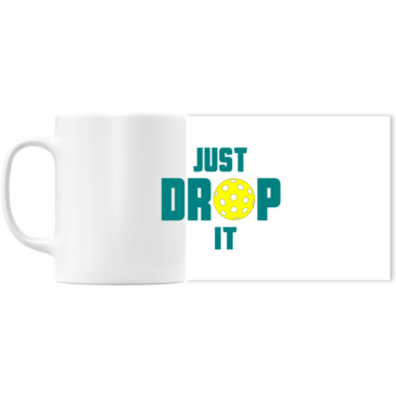 Just Drop It Mug